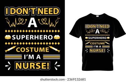 I Don’t Need a Superhero Costume I’m a Nurse!