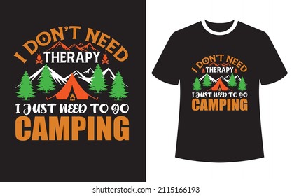 No necesito terapia solo necesito ir de campamento, diseño de camisetas, ilustración de montaña, aventura al aire libre. Gráfica vectorial para camisetas y otros usos. Cita de motivación inspiradora de aventuras al aire libre