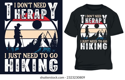 Ich brauche keine Therapie, ich muss nur wandern gehen, HIKING T Shirt Design Design