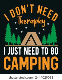 I Don’t Need Therapy, I Just Need to Go Hiking - T-Shirt Design