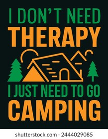 
I Don’t Need Therapy, I Just Need to Go Hiking - T-Shirt Design, Camp Lover t Shirt, Camping Trip T Shirt, Camping Family T Shirt, Camper T Shirt Design, RV Design