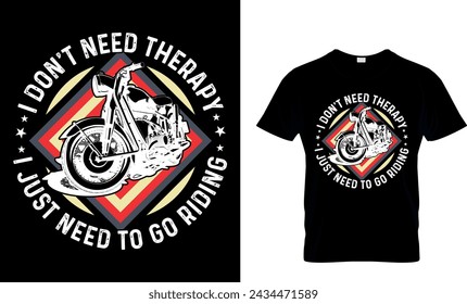 I Don’t Need Therapy I Just Need To Go Riding T-shirt Design