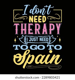 I don’t need therapy T shirt Design