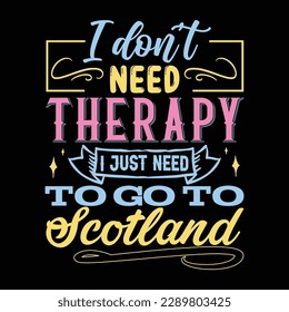 I don’t need therapy T shirt Design