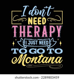 I don’t need therapy T shirt Design