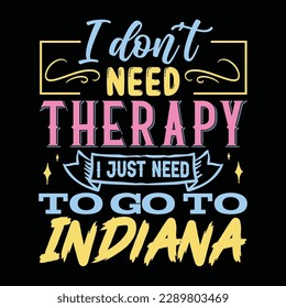 I don’t need therapy T shirt Design