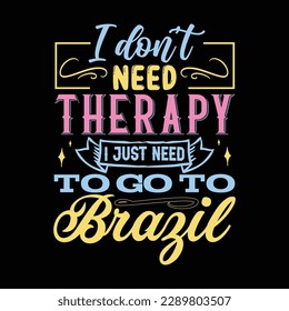 I don’t need therapy T shirt Design