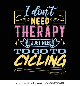 I don’t need therapy T shirt Design