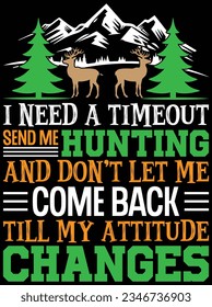 I need a timeout send me hunting vector art design, eps file. design file for t-shirt. SVG, EPS cuttable design file