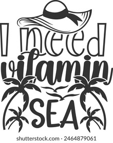 I Need Vitamin Sea - Beach Life Illustration