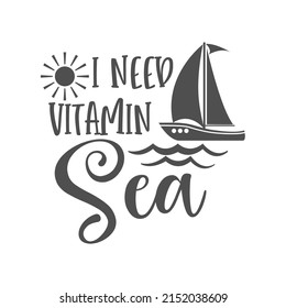 Ich brauche eine Vitamin-Meer-inspirierende Slogan-Inschrift. Vektorsommer lustiges Zitat. Illustration für Drucke auf T-Shirts und Taschen, Poster, Karten. Einzeln auf weißem Hintergrund.