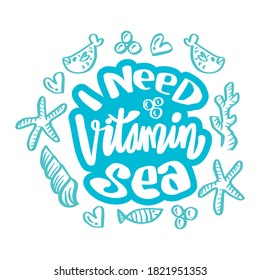 I need vitamin sea. Quote typography.