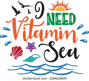 I Need Vitamin Sea Vector, Summer Vector File