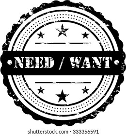 Need / Want /  Grunge Badge