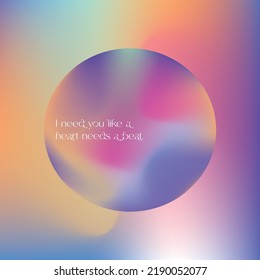 I need you like a heart needs a beat quotes Vector illustration of bright color background with mesh gradient texture for minimal dynamic cover design. red, pink and yellow placard poster template.