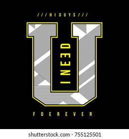 i need you typography tee print design graphic vector illustration