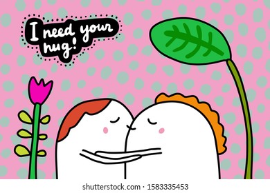 I need your hug hand drawn vector illustration in cartoon comic style couple kissing valentines card
