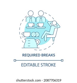 Needed breaks concept icon. Rest periods for employees. Staff recreation abstract idea thin line illustration. Isolated outline drawing. Editable stroke. Roboto-Medium, Myriad Pro-Bold fonts used
