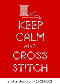 Needle and Thread Keep Calm and Cross Stitch Embroidery Sampler, white on red background.  EPS8 compatible.
