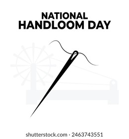 Needle and yarn vector with National Handloom Day post design