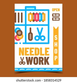 Needlework Shop Creative Promotion Banner Vector. Needlework Accessories Store, Scissors And Needles, Threads And Buttons On Advertising Poster. Concept Template Style Color Illustration