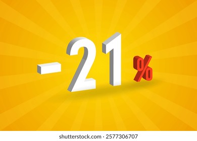 Negative 21% discount 3D text for sells and promotion.