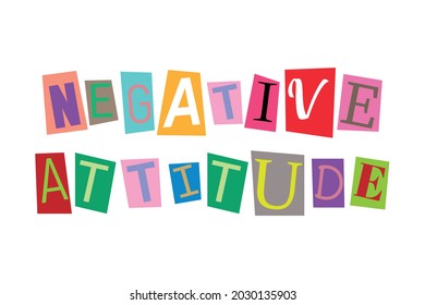 Texto de palabra de actitud negativa en letras impresas cortadas arte de tipografía. Ilustración vectorial aislada. Concepto de fuente de alfabetos ABC.