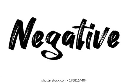 negative Brush Hand drawn Typography Black text lettering and phrase isolated on the White background