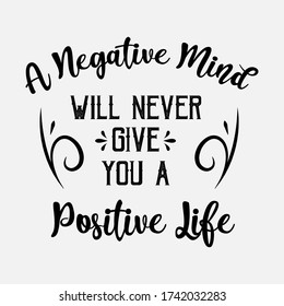 A negative Mind - text word Hand drawn Lettering card. Modern brush calligraphy t-shirt Vector illustration.inspirational design for posters, flyers, invitations, banners backgrounds .