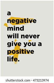 A negative mind will never give you a positive life. (Motivational Quote Vector Poster Design)
