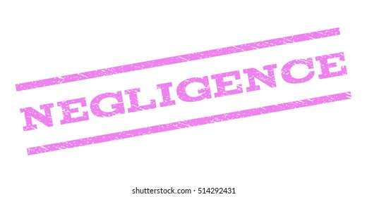 Negligence watermark stamp. Text caption between parallel lines with grunge design style. Rubber seal stamp with scratched texture. Vector violet color ink imprint on a white background.
