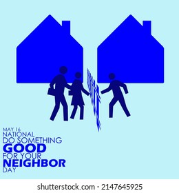 Neighboring people icon silhouette greeting each other in front of each other's houses with bold texts on light blue background , National Do Something Good for Your Neighbor Day May 16