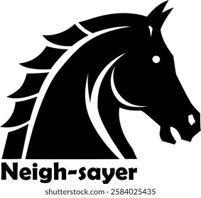 Neigh-sayer Silhouette Black Vector Illustration