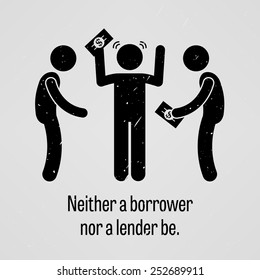 Neither a Borrower Nor a Lender Be