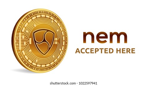 NEM. Accepted sign emblem. Crypto currency. Golden coin with NEM symbol isolated on white background. 3D isometric Physical coin with text Accepted Here. Stock vector illustration