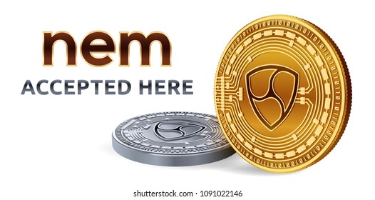 NEM. Accepted sign emblem. Crypto currency. Golden and silver coins with NEM symbol isolated on white background. 3D isometric Physical coins with text Accepted Here. Stock vector illustration.