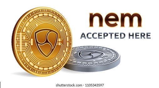 NEM. Accepted sign emblem. Crypto currency. Golden and silver coins with NEM symbol isolated on white background. 3D isometric Physical coins with text Accepted Here. Stock vector illustration.