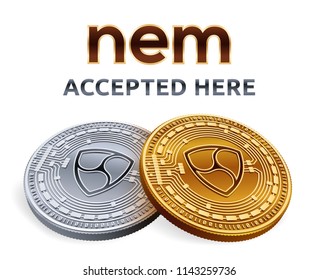 NEM. Accepted sign emblem. Crypto currency. Golden and silver coins with NEM symbol isolated on white background. 3D isometric Physical coins with text Accepted Here. Stock vector illustration.