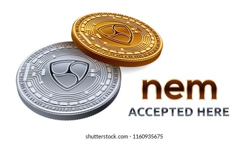 NEM. Accepted sign emblem. Crypto currency. Golden and silver coins with NEM symbol isolated on white background. 3D isometric Physical coins with text Accepted Here. Stock vector illustration.