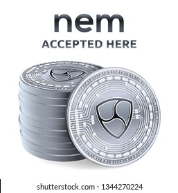 Nem. Accepted sign emblem. Crypto currency. Stack of silver coins with Nem symbol isolated on white background. 3D isometric Physical coins with text Accepted Here. Vector illustration.