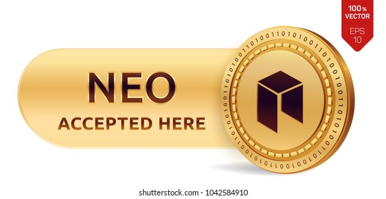 NEO accepted sign emblem. 3D isometric Physical coin with frame and text Accepted Here. Cryptocurrency. Golden coin with NEO symbol isolated on white background. Stock vector illustration.