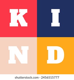 Neo Geometry Bauhaus Style - K.I.N.D Text Colorful and Joyful 