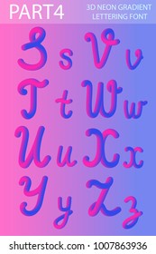 Neon 3D Typeset with Rounded Shapes. Tube Hand-Drawn Lettering. Font Set of Painted Letters. Night Glow Effect or liquid. Trendy alphabet Latin letters from A to Z. Vector illustration