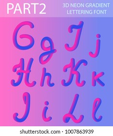Neon 3D Typeset with Rounded Shapes. Tube Hand-Drawn Lettering. Font Set of Painted Letters. Night Glow Effect or liquid. Trendy alphabet Latin letters from A to Z. Vector illustration