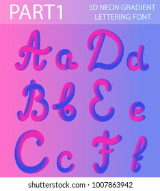 Neon 3D Typeset with Rounded Shapes. Tube Hand-Drawn Lettering. Font Set of Painted Letters. Night Glow Effect or liquid. Trendy alphabet Latin letters from A to Z. Vector illustration