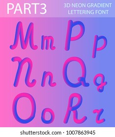 Neon 3D Typeset with Rounded Shapes. Tube Hand-Drawn Lettering. Font Set of Painted Letters. Night Glow Effect or liquid. Trendy alphabet Latin letters from A to Z. Vector illustration