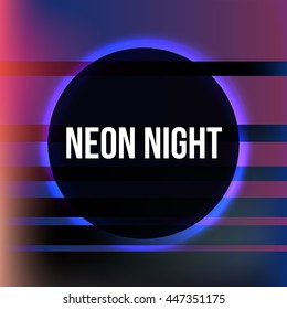 Neon abstract round. Glowing frame. Vintage electric symbol. Design element for your ad, sign, poster, banner. Vector illustration