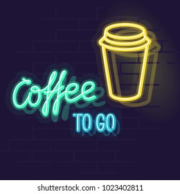 Neon coffee on go sigh. Night illuminated wall street sign. Early morning Black hot coffee. Isolated line art style illustration with handwritten text on brick wall background.