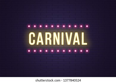 Neon composition of headline Carnival. Vector illustration of glowing Neon text Carnival with Lamp frame. Bright digital signboard for Entertainment industry. Yellow and pink color