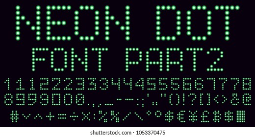 Neon dot font in green, part 2. Vector handmade alphabet consisting of neon dots. Uppercase neon digits, punctuation marks and mathematical symbols